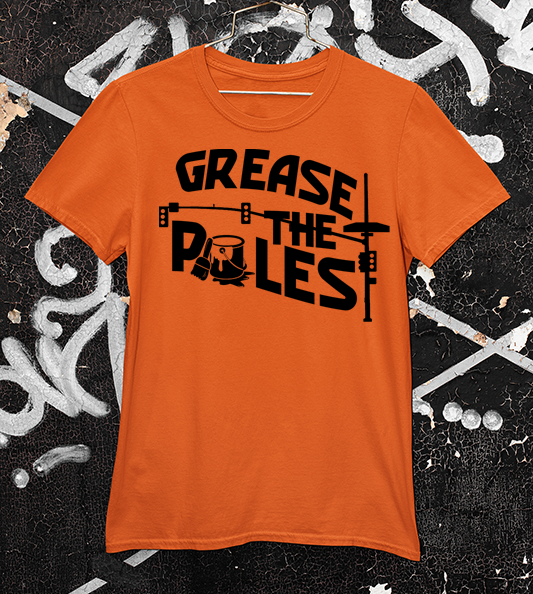 Grease the poles orange shirt