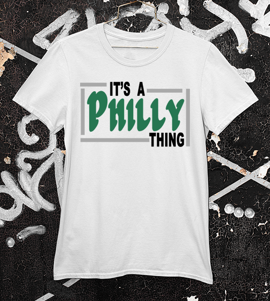 Its a Philly Thing white tee